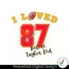 i-loved-87-before-taylor-did-svg