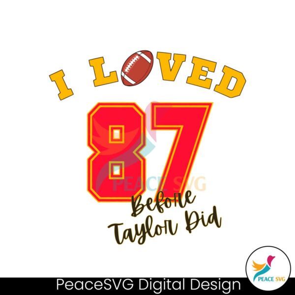 i-loved-87-before-taylor-did-svg