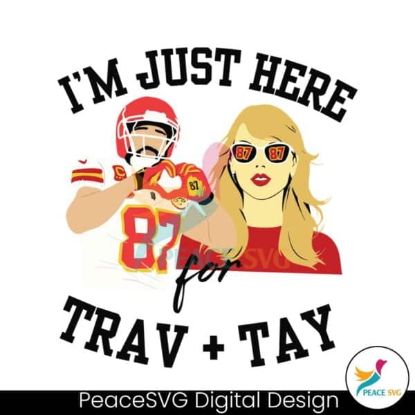 im-just-here-for-travis-taylor-svg