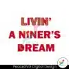 retro-livin-a-niners-dream-svg