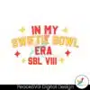 in-my-swiftie-bowl-era-lviii-svg