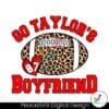 go-taylors-boyfriend-leopard-ball-svg