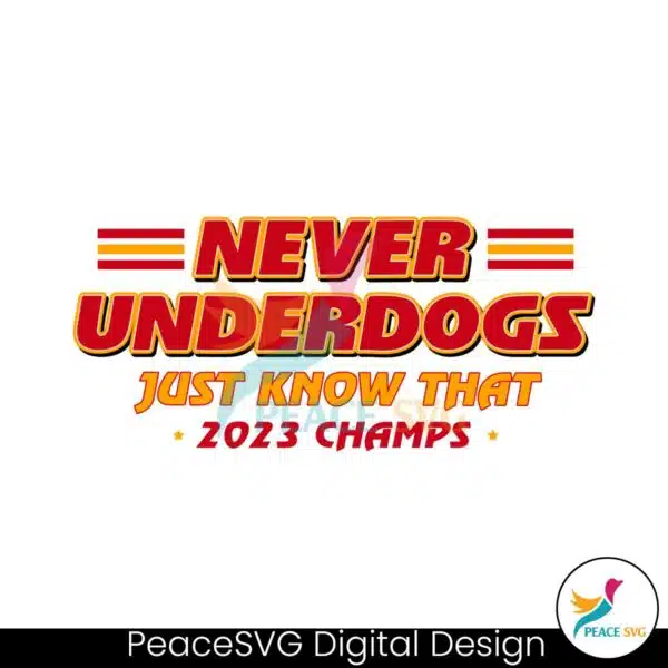 never-underdogs-just-know-that-2023-champs-svg