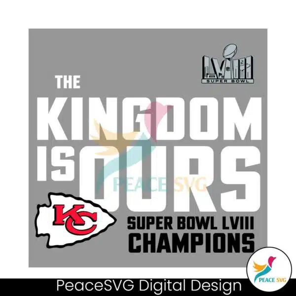 the-kingdom-is-ours-super-bowl-lviii-champions-svg