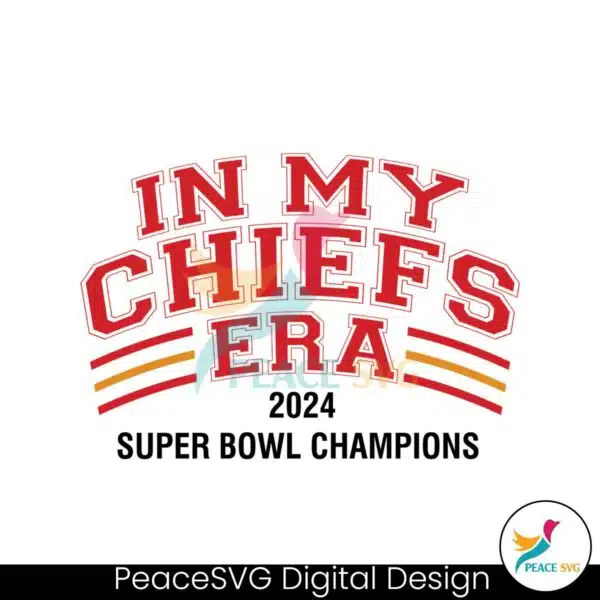 in-my-chiefs-era-2024-super-bowl-champions-svg