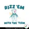vintage-rizz-em-with-the-tism-svg