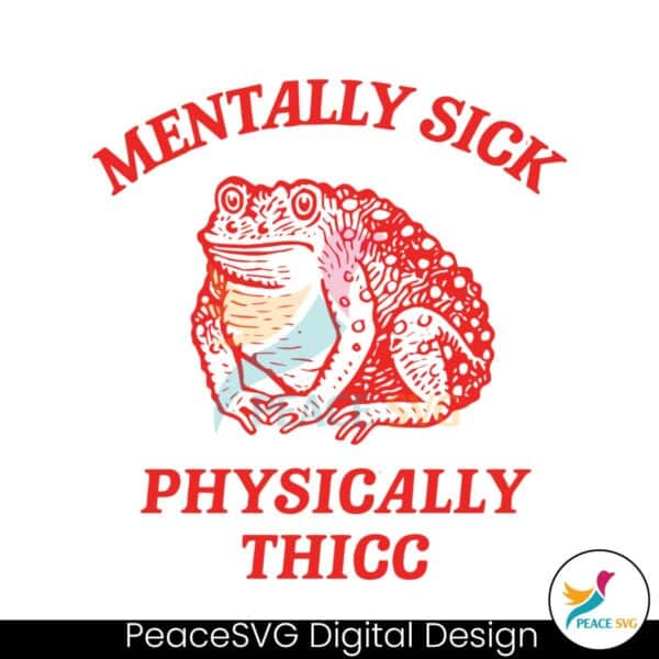 mentally-sick-physically-thicc-svg