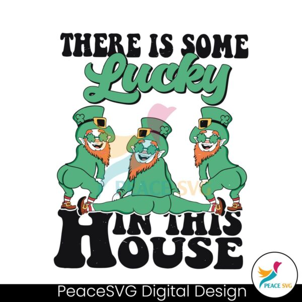 there-is-some-lucky-in-this-house-svg