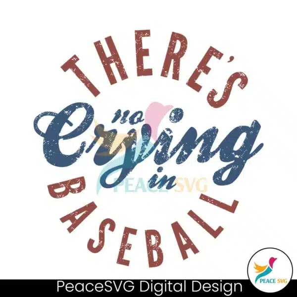 theres-no-crying-in-baseball-svg