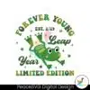 forever-young-leap-year-era-svg