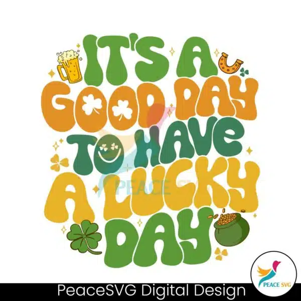its-a-good-day-to-have-a-lucky-day-svg