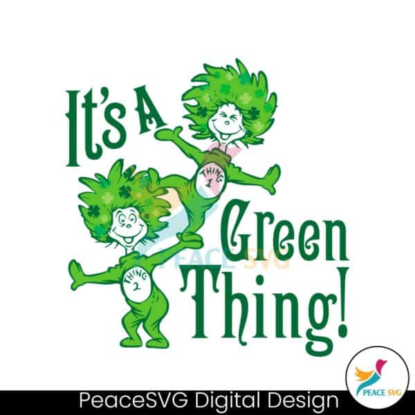 its-a-green-thing-funny-thing-1-thing-2-svg