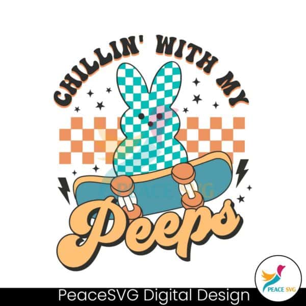 chillin-with-my-peeps-funny-easter-svg