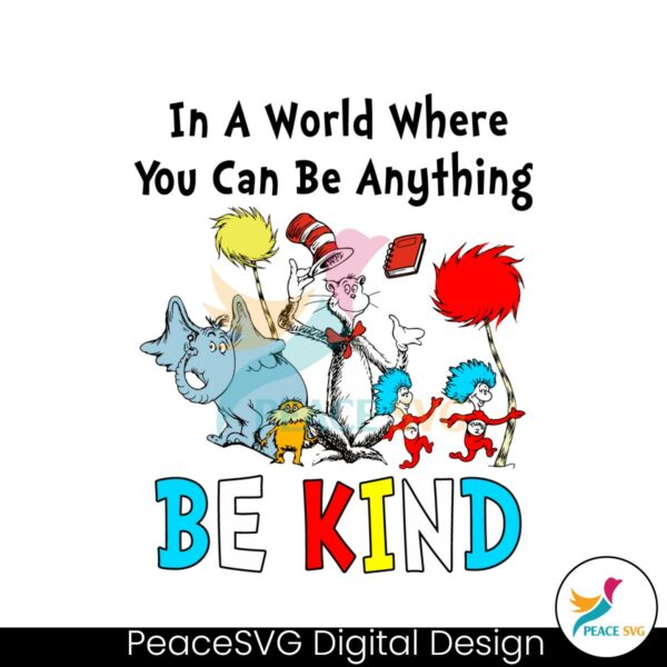 a-world-where-you-can-be-anything-be-kind-svg