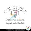 courtside-social-club-weekends-are-for-basketball-svg
