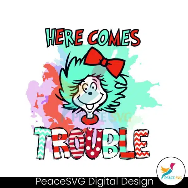 here-comes-trouble-happy-dr-seuss-day-svg