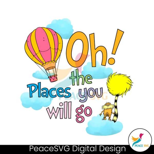 oh-the-places-you-will-go-the-lorax-png