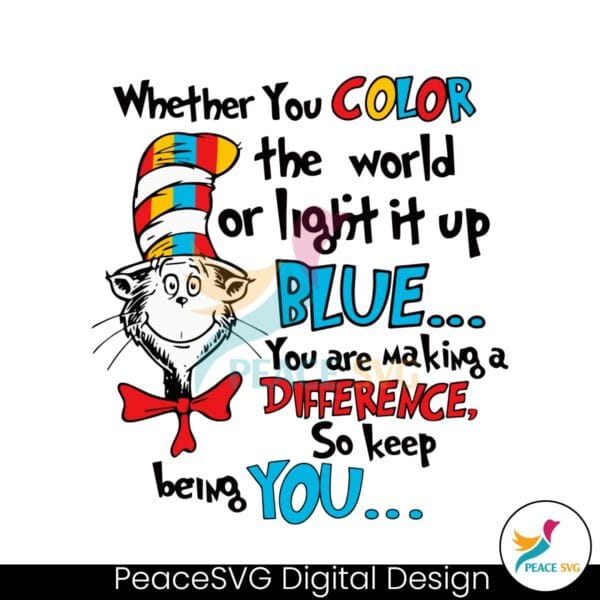 whether-you-color-the-world-or-light-it-up-blue-svg