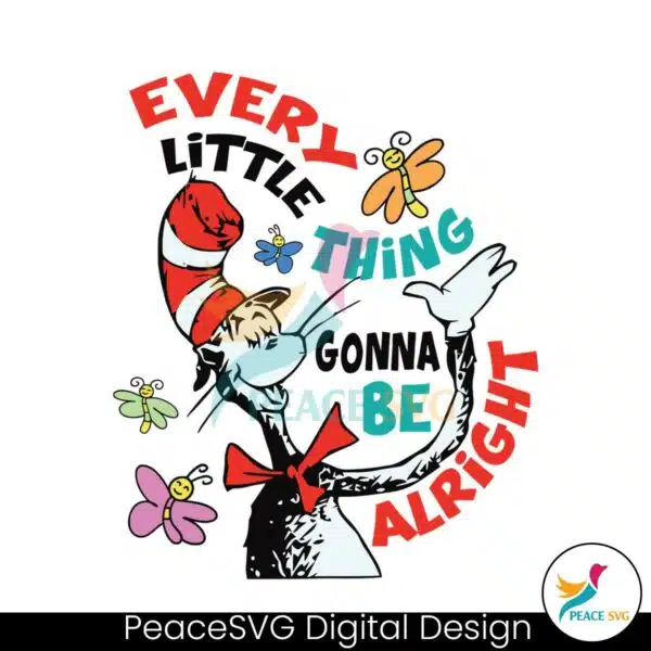 every-little-thing-gonna-be-alright-dr-seuss-svg