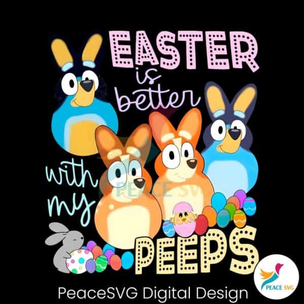 easter-is-better-with-my-peeps-bluey-family-png