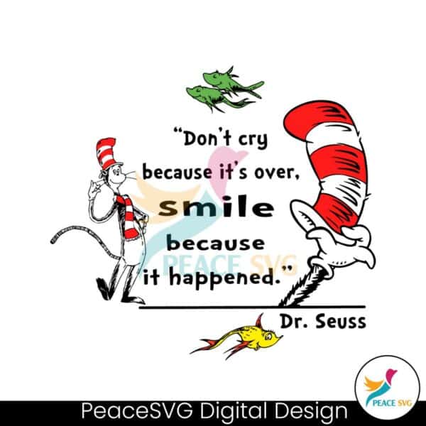 dont-cry-because-its-over-dr-seuss-quote-svg