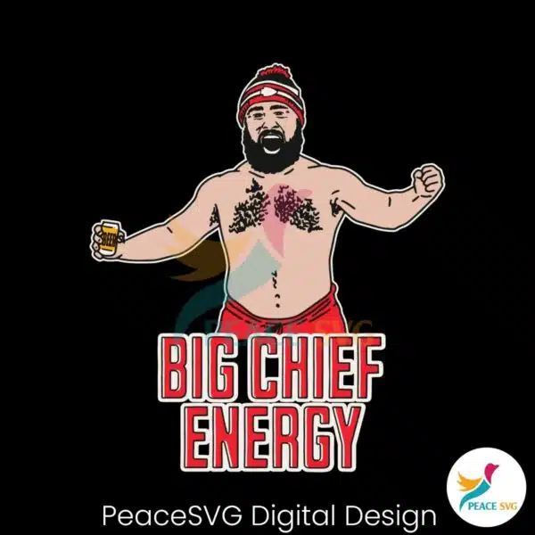 big-chief-energy-jason-kelce-shirtless-svg