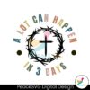 a-lot-can-happen-in-three-day-easter-day-svg