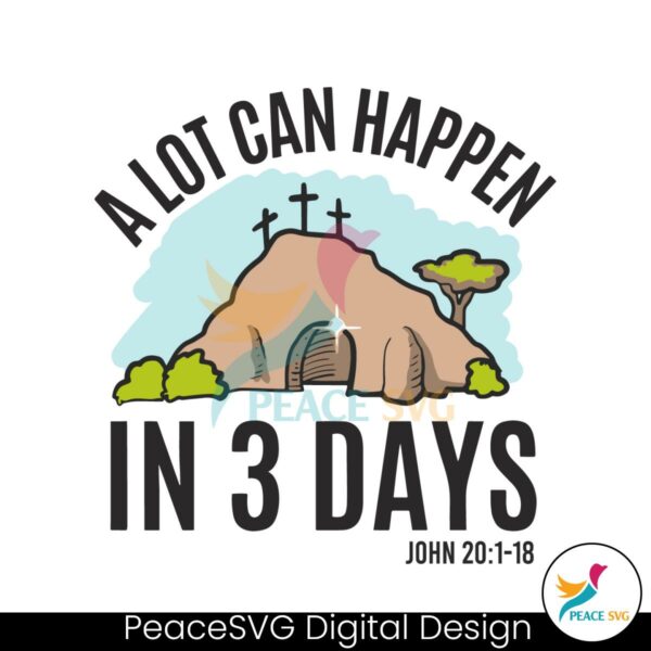 christian-easter-a-lot-can-happen-in-3-days-svg