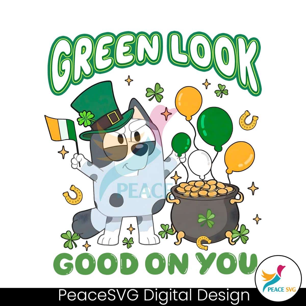 Green Look Good On You St Patricks Day PNG » PeaceSVG