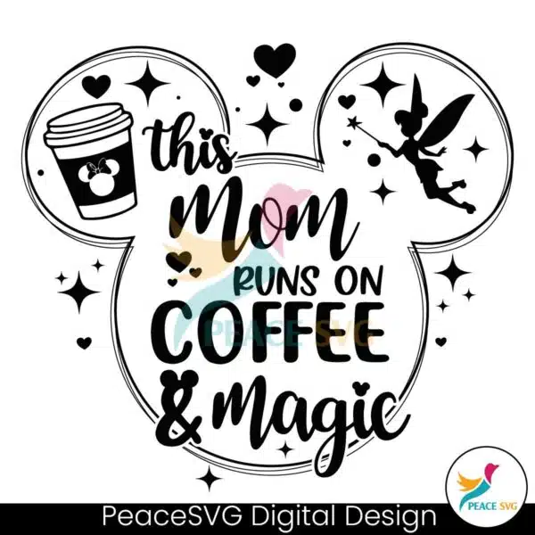 this-mom-runs-on-coffee-and-magic-svg