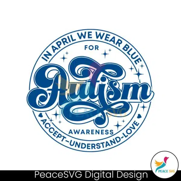 autism-month-in-april-we-wear-blue-svg