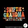 swiftie-grandma-like-regular-grandmas-just-cooler-svg