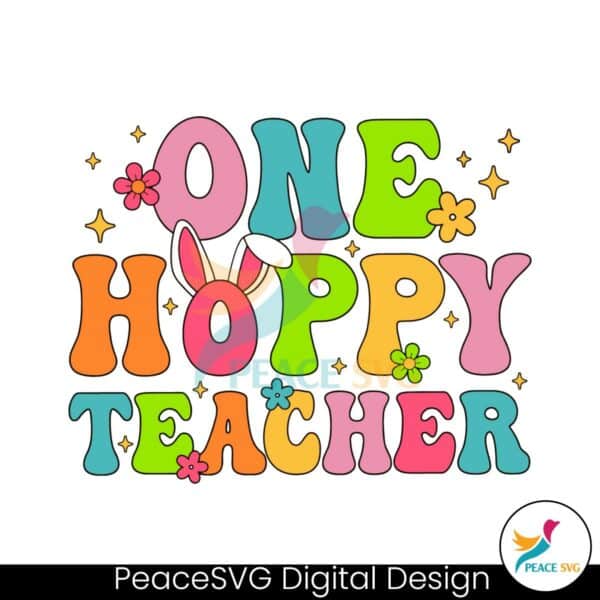 one-hoppy-teacher-easter-bunny-svg