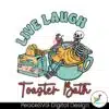 live-laugh-toaster-bath-funny-skeleton-svg