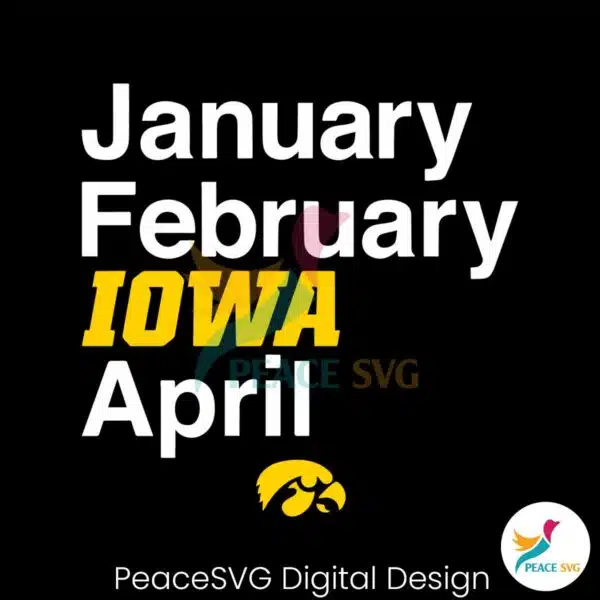 iowa-basketball-january-february-iowa-april-svg