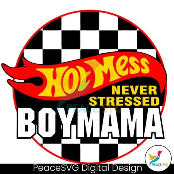 hot-mess-never-stress-boy-mama-svg