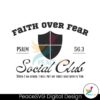 faith-over-fear-social-club-svg