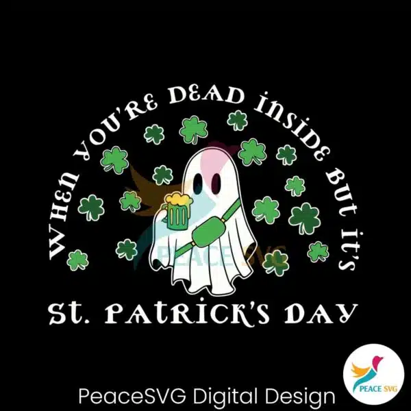 ghost-when-you-are-dead-inside-but-its-st-patricks-day-svg