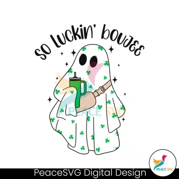 so-luckin-boujee-cute-ghost-shamrock-svg