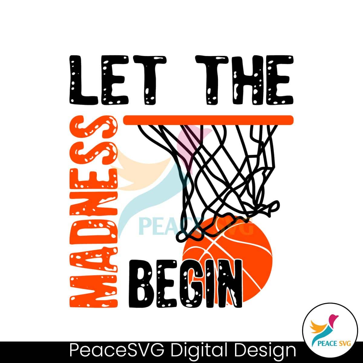 Let The Madness Begin Basketball Lover SVG » PeaceSVG