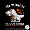 in-march-we-wear-orange-multiple-sclerosis-awareness-svg