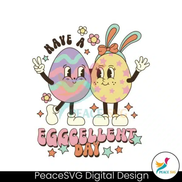 funny-have-a-eggcellent-day-svg