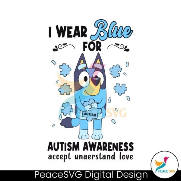 i-wear-blue-for-autism-awareness-support-bluey-svg
