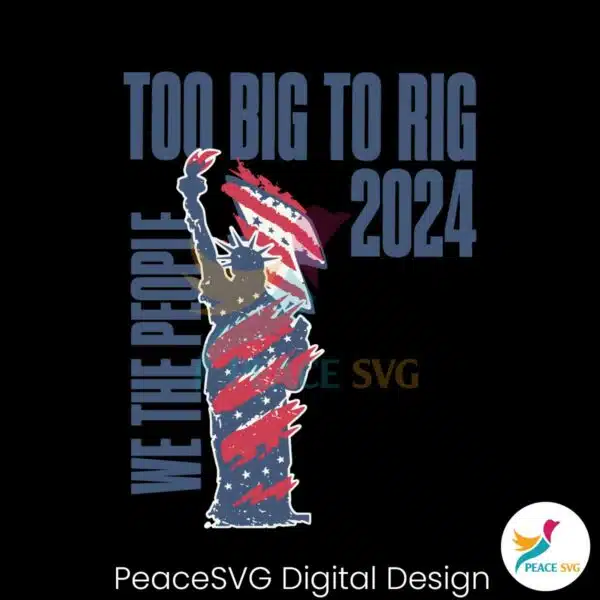 retro-too-big-to-rig-2024-election-svg