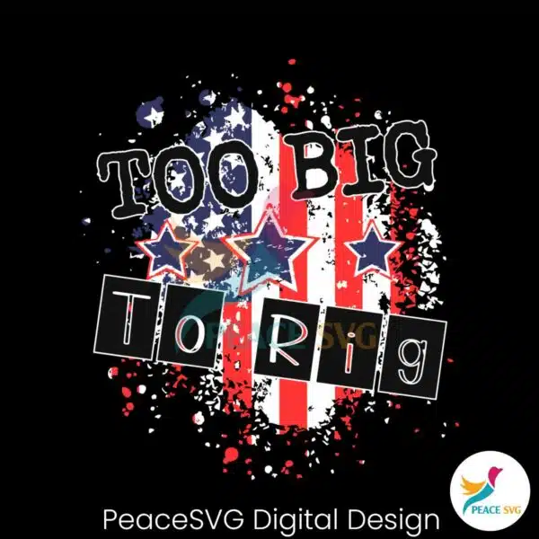 too-big-to-rig-political-quotes-svg