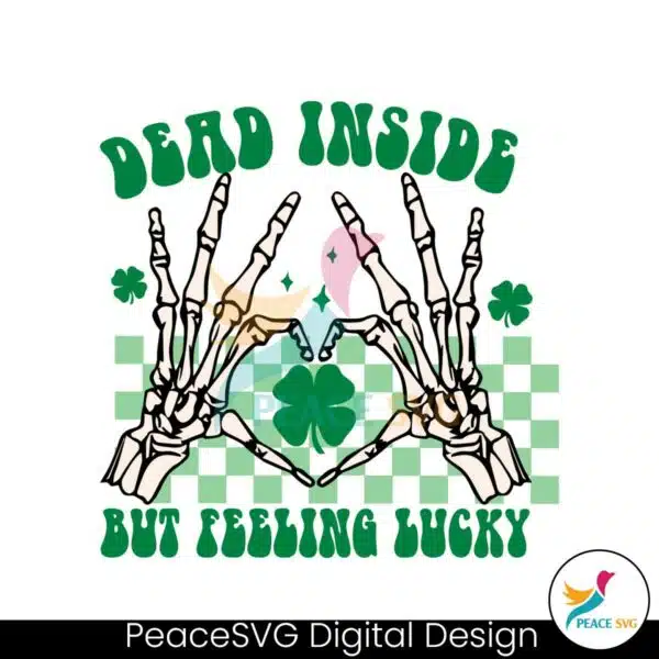 dead-inside-but-feeling-lucky-skeleton-hand-svg