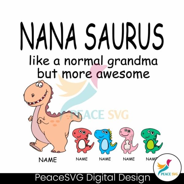 nanasaurus-like-a-normal-grandma-but-more-awesome-svg
