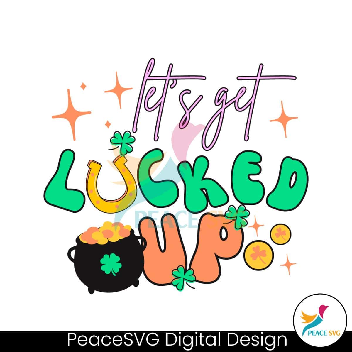 st-patricks-day-lets-get-lucked-up-svg