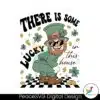 leprechaun-there-is-some-lucky-in-this-house-svg