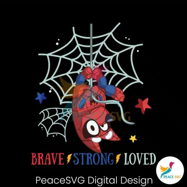 brave-strong-loved-bluey-spiderman-svg